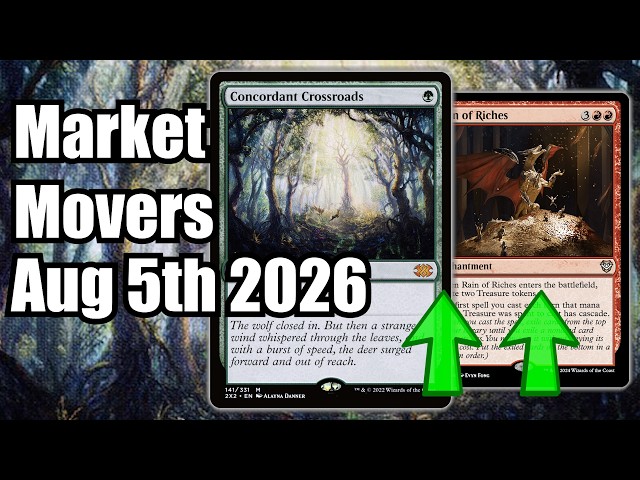 MTG Market Movers - Aug 5th - These Commander Cards Are Up! Rain of Riches & Concordant Crossroads!