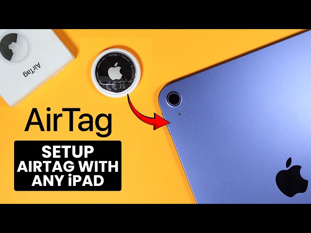 How to Setup Apple AirTag with Any iPad
