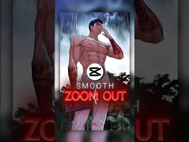 CapCut Smooth Zoom Out Effect 🔥 | Pro Cinematic Tutorial | #capcut #capcuttutorial