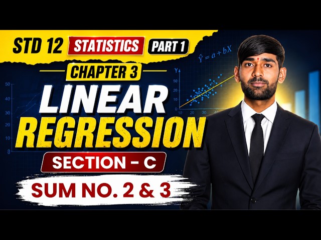 STD- 12| STAT| PART- 1| CH- 3| LINEAR REGRESSION| SECTION- C| SUM 2 & 3| AKSHARAM|