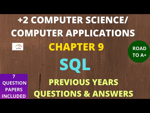 PLUS TWO COMPUTER SCIENCE|COMPUTER APPLICATIONS|QUESTION PAPER & ANSWERS|CHAPTER 9|SQL