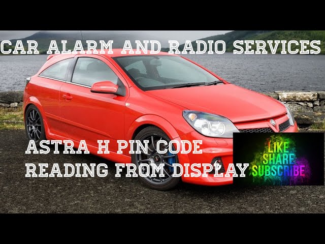 #vauxhall astra security code reading