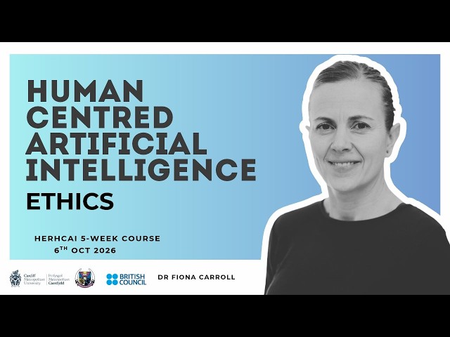 Human-Centred Artificial Intelligence - Ethics