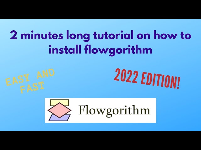 How to install FLOWGORITHM on Windows (2022)