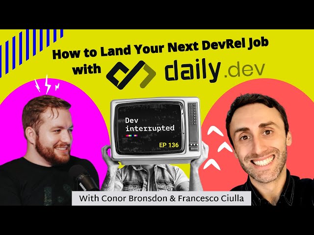 The Art of Landing a DevRel Role with daily.dev (#136)