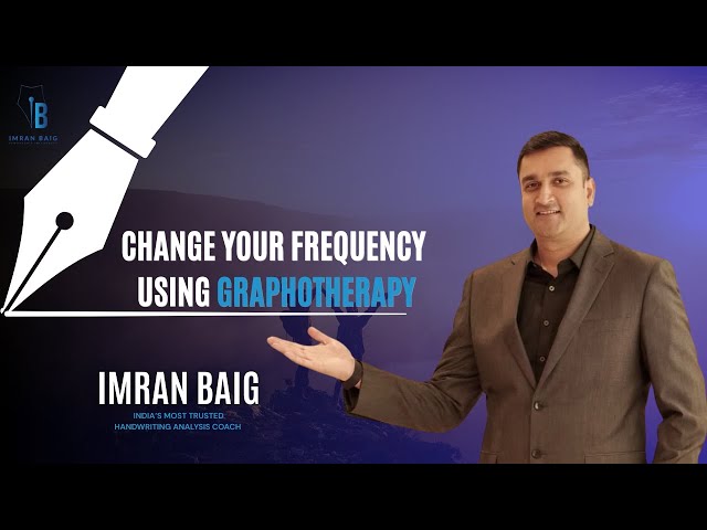 Change Your Frequency Using Graphotherapy | Imran Baig, most trusted Handwriting Analysis Coach