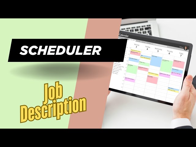 Job description of Scheduler - Role, Responsibilities & Skills