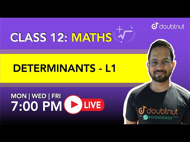 Determinants Class 12  NCERT Maths - 7 PM Class By Shahid Sir | L1  English Medium