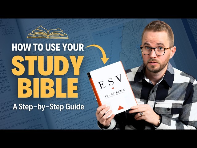 How to Use Your Study Bible (Step-by-Step Guide)