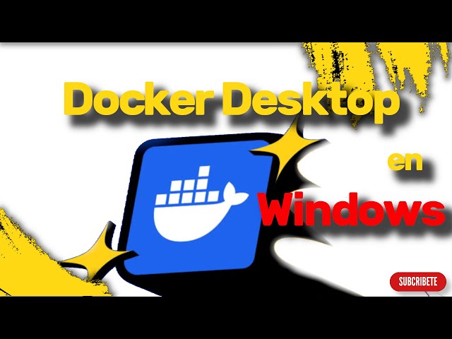 Cómo Instalar Docker Desktop en Windows