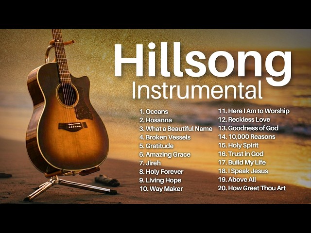 Oceans 🌊 Hillsong Worship Instrumental ✝️ 2 Hour Guitar Worship Playlist