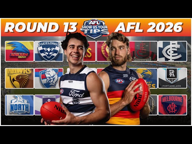 Round 13 Tips and Predictions | SHOW US YOUR TIPS