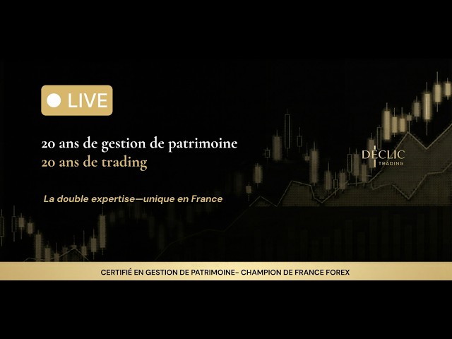🔴 Analyses Live — Plans du jour 24/08| Déclic Trading