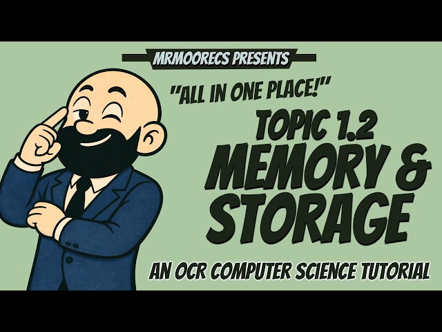 1.2 Memory & Storage full topic revision | OCR J277 9-1 Computer Science