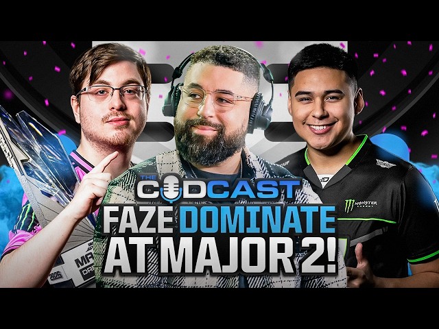 THE MAJOR 2 EPISODE! FAZE VS OPTIC GRAND FINAL | THE CODCAST