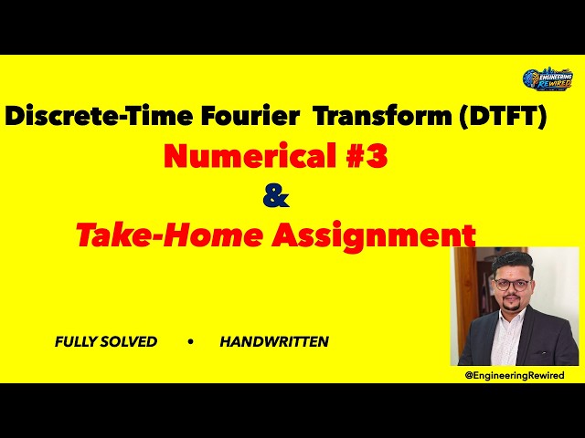 DTFT Numerical #3 | Step-by-Step Handwritten Solution + Take-Home Assignment