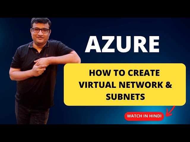 Mastering Azure Virtual Network & Subnet creation - Step by Step Demo in Hindi