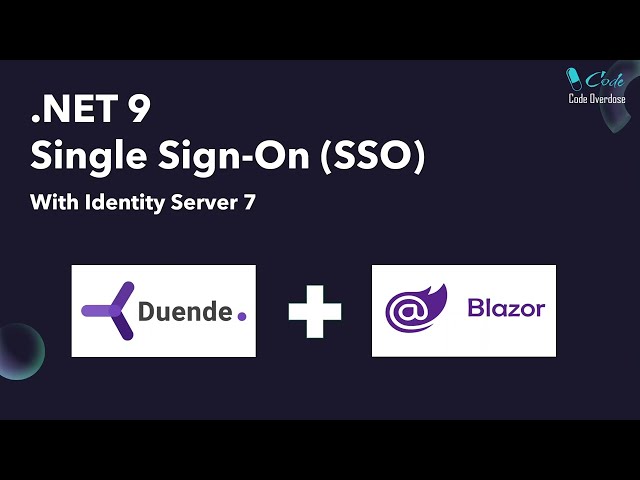 .NET 9 Single Sign-On (SSO) with Identity Server 7 on Blazor Web App