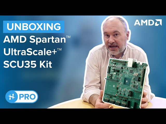 Unboxing the AMD Spartan™︎ UltraScale+™︎ SCU35 Kit: Hackster PRO Adam Taylor // Getting Started