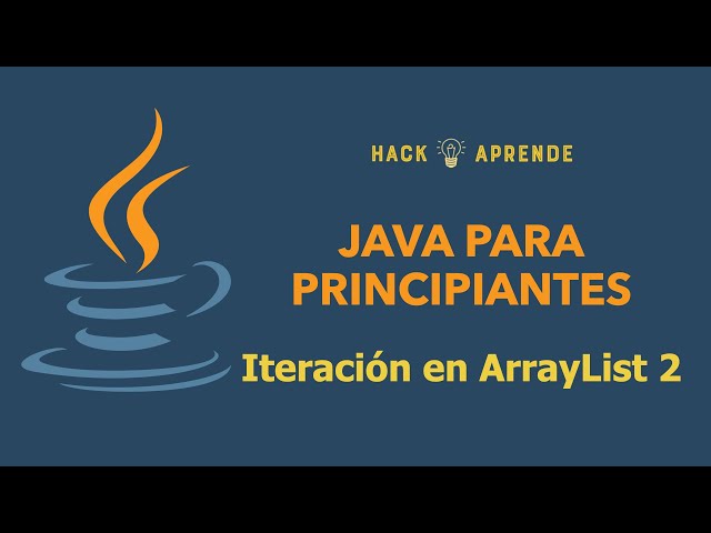 Java para Principiantes - Iteración en ArrayList 2