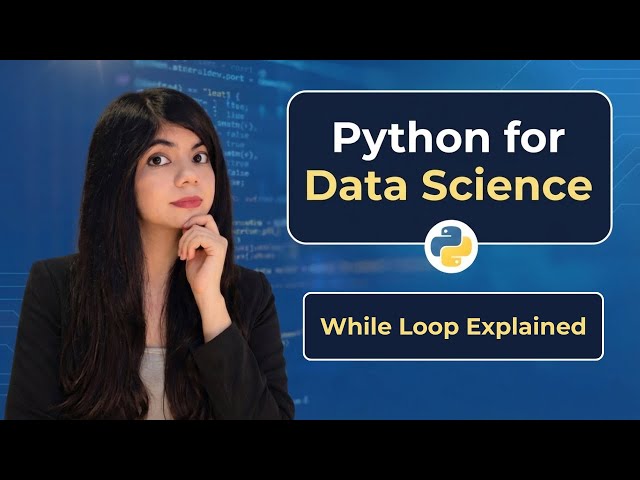 While Loop in Python with Example | How It Really Works in Data Science