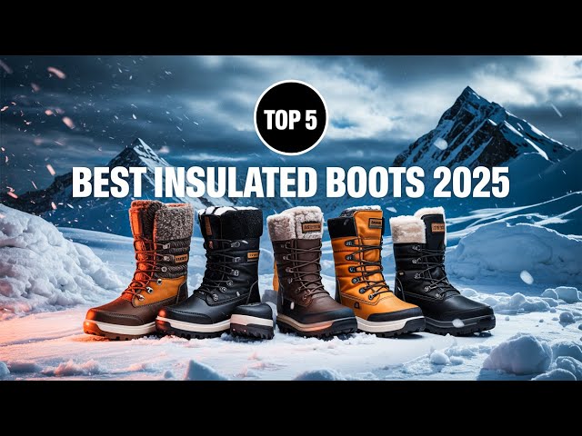 Top 5 Best Insulated Boots For Snow 2026! 🔥