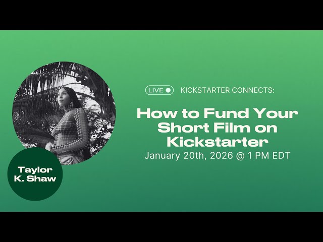 How to Fund Your Short Film on Kickstarter