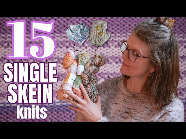 15 Beautiful One-Skein Knitting Patterns (Fingering Weight)