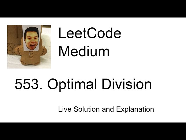 553. Optimal Division (Leetcode Medium)