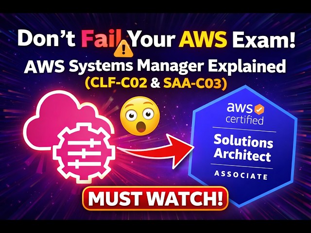 Don't Fail Your AWS Exam! AWS Systems Manager Explained (CLF-C02 & SAA-C03)