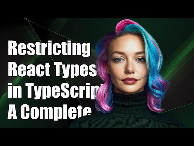 Restricting React Children Types in TypeScript 2.3: A Complete Guide