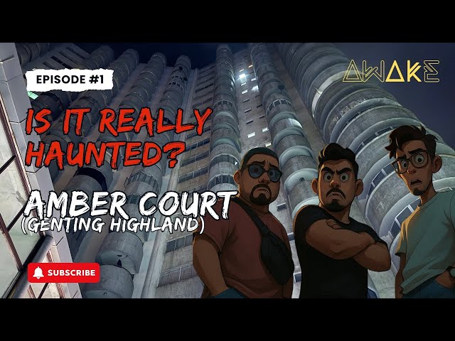 Is It Really Haunted? Series: Amber Court (Genting Highland) Malaysia