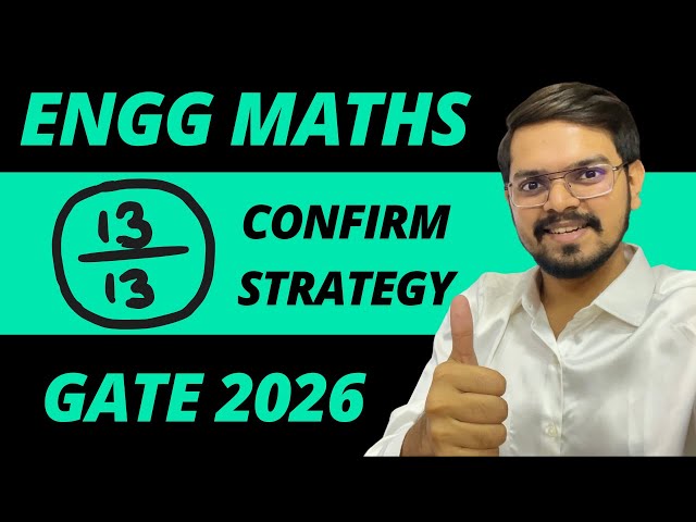 How to Score 13/13 Marks in Engineering Mathematics in GATE 2026 | All Branches