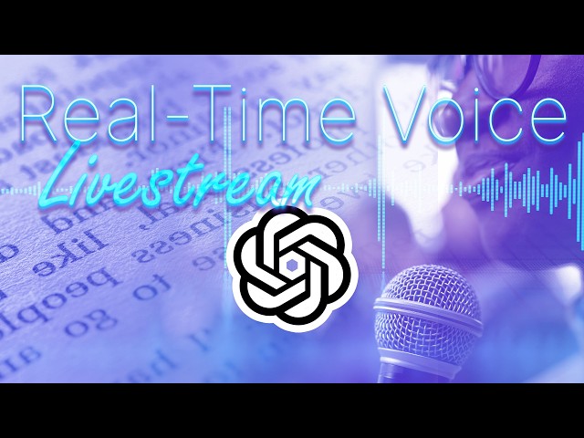 Building Real-Time Voice Apps with OpenAI’s Realtime API
