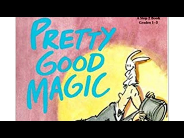 🪄Pretty Good Magic, Children’s Story, Read Aloud