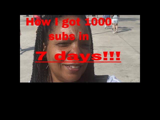 How I Got 1,000 Subscribers In Just One Week!