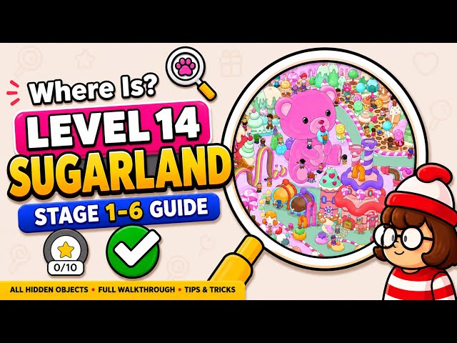 Where Is? Find Hidden Objects Level 14 Sugarland (Stage 1–6 Complete Guide)