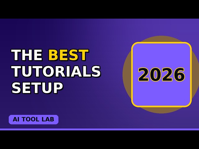 The BEST tutorials Setup for 2026