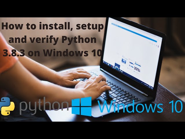 Install Python 3.8.3 on Windows 10 (2020 edition)