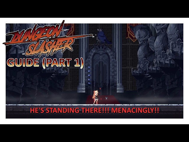 Beginner's guide DungeonSlasher (PART 1)