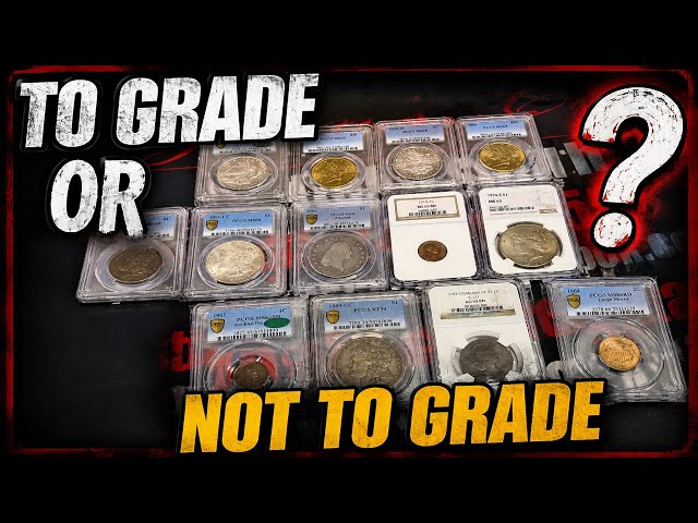 Coin shop talk: To grade or not to grade?