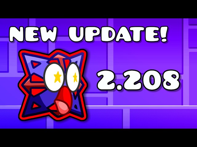 NEW UPDATE OUT ON GEOMETRY DASH 2.208