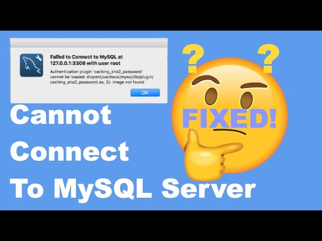 How to fix cannot connect to MySQL Server -  2022