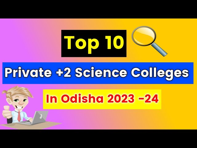 Best Private +2 Science College In Odisha | Top 10 Best Private +2 Science College In Odisha 2023-24