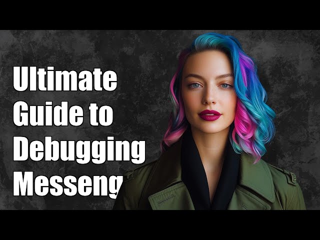 Ultimate Guide to Debugging Facebook Messenger Extensions: Tips & Tricks