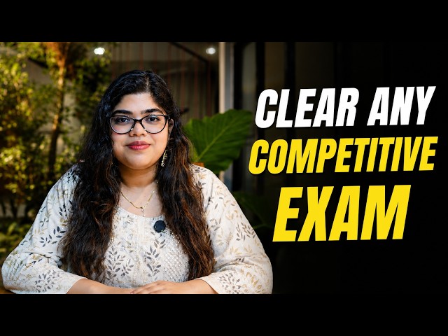 How to Clear ANY Competitive Exam | UPSC, SSC, Banking, PSC, CAT, GATE, NEET, JEE & More