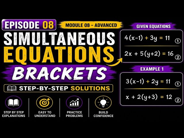 Master Simultaneous Equations with Brackets (Advanced)  | Episode 08