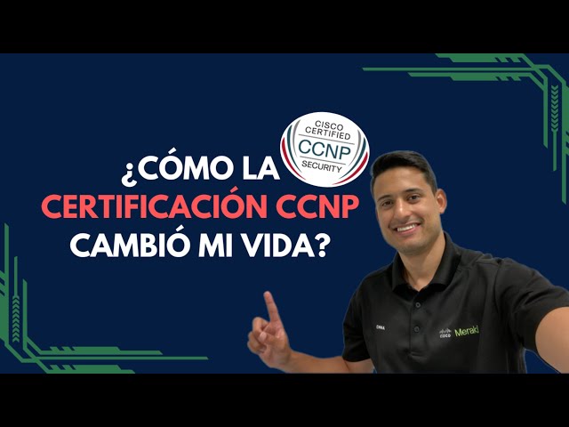 The CCNP certification changed my life
