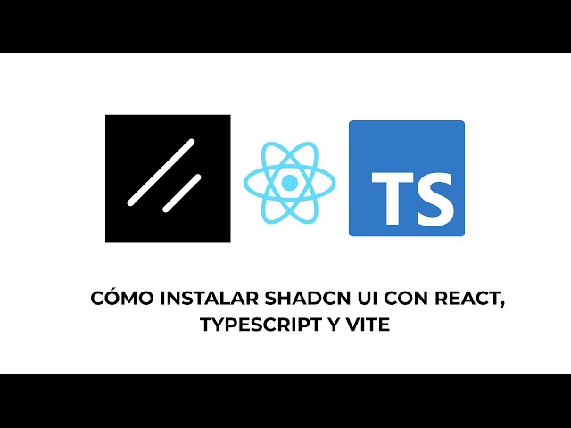 Instala Shadcn UI en React + Vite (con TypeScript) — Tutorial paso a paso