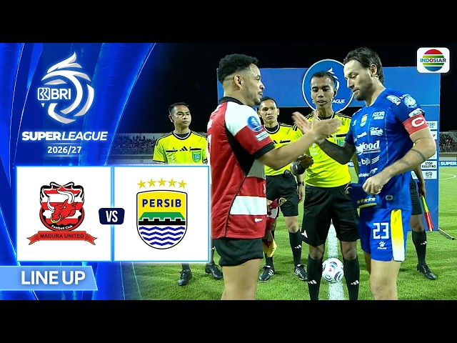 Madura United FC vs PERSIB -  Line Up & Kick Off | BRI Super League 2026/27